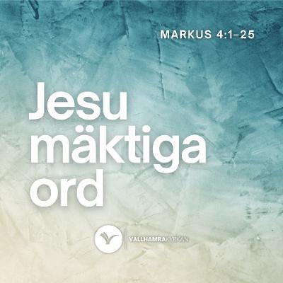 Markus 4:1–25 | Filip Larsson | 18 maj 2025