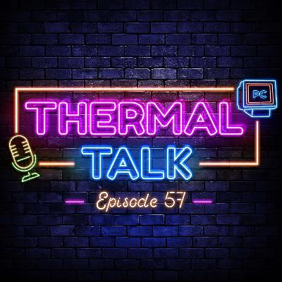 Thermal Talk #57 - The Scarlette Gamer Episode
