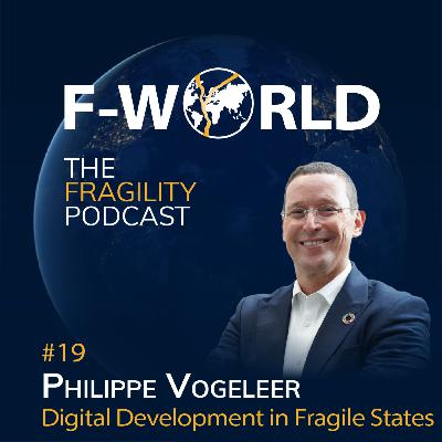 #19 - Philippe Vogeleer: Digital Development in Fragile States