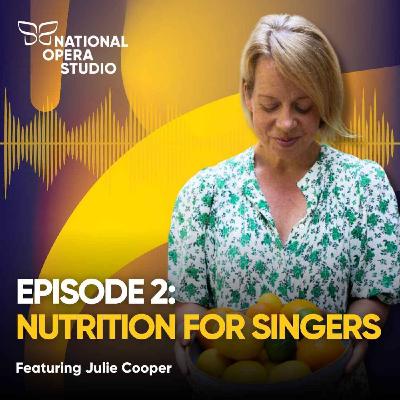 2. Nutrition Essentials for Singers