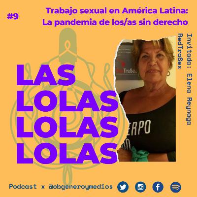 E9: Trabajo sexual en América Latina: La pandemia de los/as sin derecho
