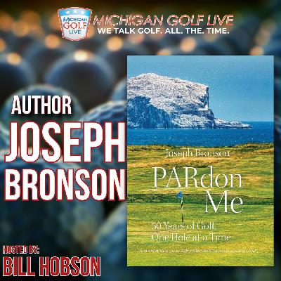 PARdon Me: 50 Years of Golf, One Hole At A Time w/ Author Joe Bronson