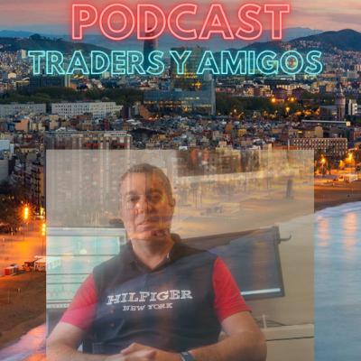 🔊58 .TRADERS Y AMIGOS: Sergio Meana: La Fusión de Ingeniería y Trading.