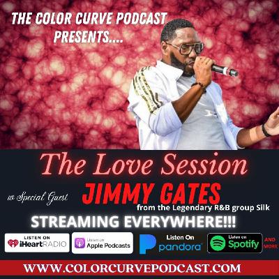The Love Session w/ Jimmy Gates of Silk The Love Session w/ Jimmy Gates of Silk
