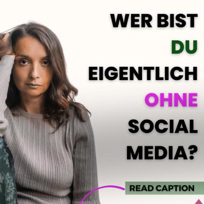 Wer bist du ohne Social Media