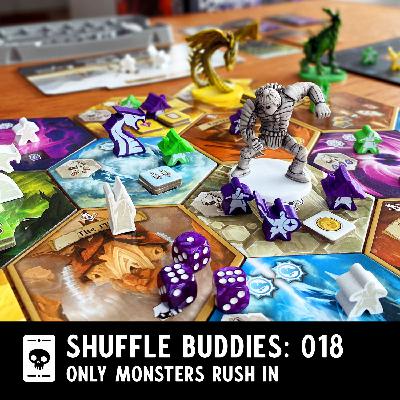 Episode 018: Only Monsters Rush In