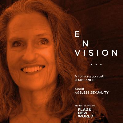 E017 ageless sexuality with Joan Price E017 ageless sexuality with Joan Price