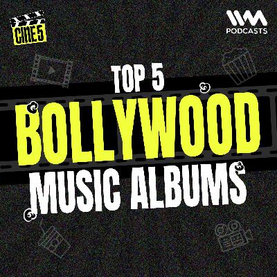 Top 5 Bollywood Music Albums of All Time | Cine5 Top 5 Bollywood Music Albums of All Time | Cine5