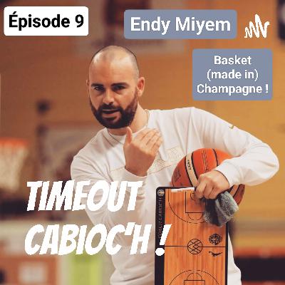 Endy Miyem : Basket (made in) Champagne !