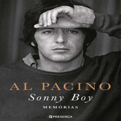 Episódio 491 (participação do leitor residente Nunes Cristóvão) – Sonny Boy - Memórias, Al Pacino (Editora Presença)