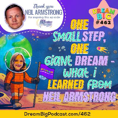 DBP 462: One Small Step, One Giant Dream – What I Learned from Neil Armstrong