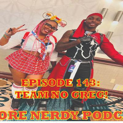 EP143 TEAM NO GREG