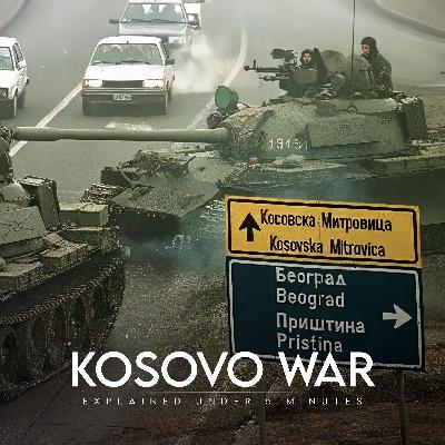 Kosovo War - Explained under 5 minutes Kosovo War - Explained under 5 minutes