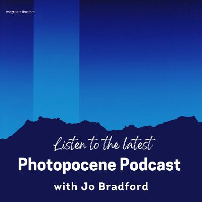Photopocene with Jo Bradford - Episode 37