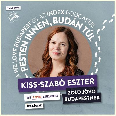 Zöld jövő Budapestnek (vendég: Kiss-Szabó Eszter, Felelős Gasztrohős) Zöld jövő Budapestnek (vendég: Kiss-Szabó Eszter, Felelős Gasztrohős)
