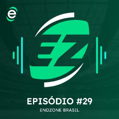 Endzone Brasil #29: Os Ganhadores da Offseason da NFL