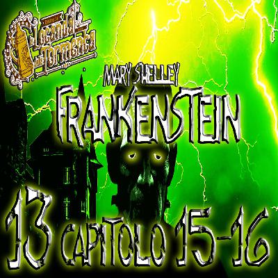 Audiolibro Frankenstein - 13 Capitolo 15-16 - Mary Shelley Audiolibro Frankenstein - 13 Capitolo 15-16 - Mary Shelley