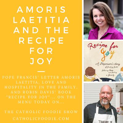 Amoris Laetitia and the Recipe for Joy Amoris Laetitia and the Recipe for Joy