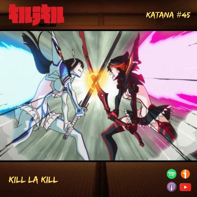 KC45| Kill la Kill