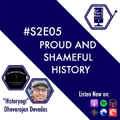 S02E05 - Proud and Shameful History ("Historyogi" Dhevarajan Devadas) S02E05 - Proud and Shameful History ("Historyogi" Dhevarajan Devadas)