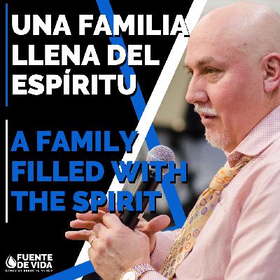 02-03-19 - Una Familia Llena Del Espíritu - Apóstol Victor M. Sanabria 02-03-19 - Una Familia Llena Del Espíritu - Apóstol Victor M. Sanabria
