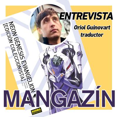 Entrevista MANGAZÍN - Oriol Guinovart, traductor d'Evangelion, Your lie in april, Re:Zero...