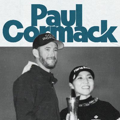 #13 Paul Cormack - Inside the life of an LPGA Tour caddie
