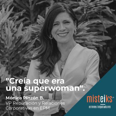 E66+T3 | “Creía que era una superwoman” | Mónica Pinzón B.