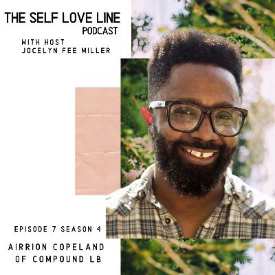 S4 EP 007: Airrion Copeland - Filmmaker, Activist, and Cultural Innovator S4 EP 007: Airrion Copeland - Filmmaker, Activist, and Cultural Innovator