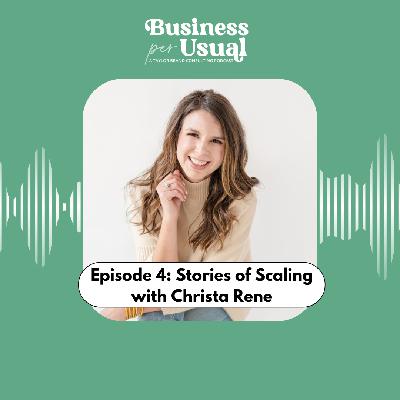 Episode 4: Stories of Scaling with Christa Rene