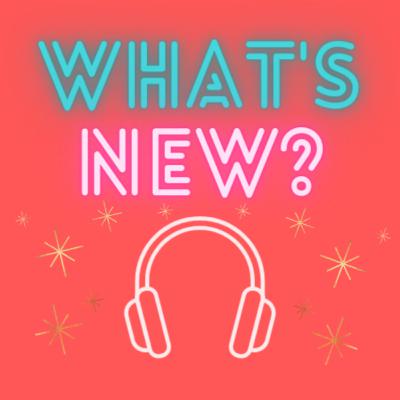 What's New? episode 2