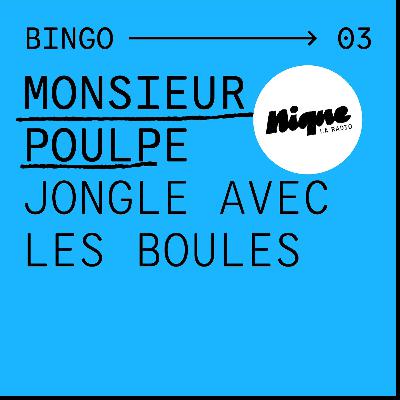Monsieur Poulpe jongle avec les boules
