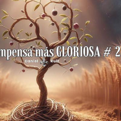 LA RECOMPENSA MÁS GLORIOSA #2. Daniel Ruíz A.