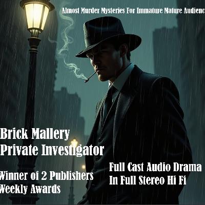 Brick Mallery Private Investigator : Noir Pulp Fiction Sci-Fi Humor Hard-Boiled Detective Series