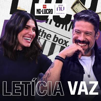 Letícia Vaz | No Lucro #91