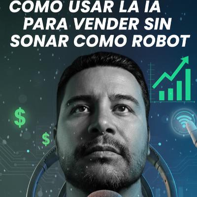 IA para vender sin sonar como robot