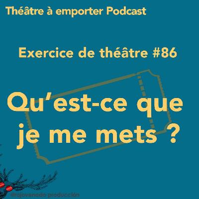 #86 Qu'est-ce que je mets?