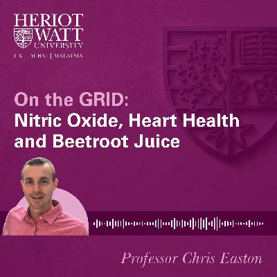 On the GRID: Nitric Oxide, Heart Health & Beetroot Juice On the GRID: Nitric Oxide, Heart Health & Beetroot Juice