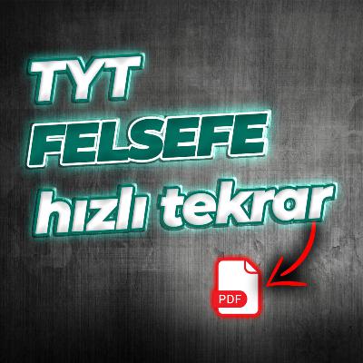 TYT FELSEFE KONU ÖZETİ (HIZLI)