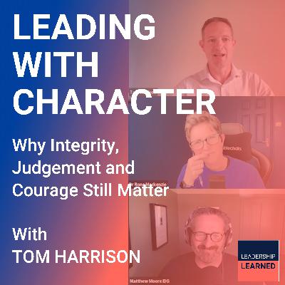 S2 Ep4: Leading with Character: Why Integrity, Judgement and Courage still Matter