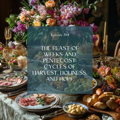 Pentecost: Cycles of Harvest, Holiness, and Hope