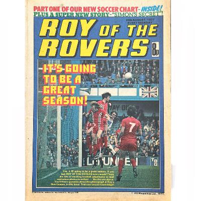 The Roy of The Rovers comic season 1977/78 & the 1980 Tiger Holiday Special | Champ/We Are United Ep 113 The Roy of The Rovers comic season 1977/78 & the 1980 Tiger Holiday Special | Champ/We Are United Ep 113