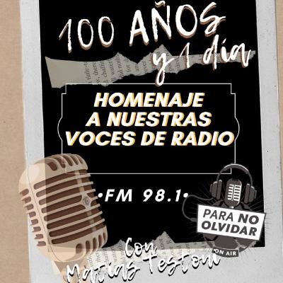 100 AÑOS y Un Día - PARA NO OLVIDAR