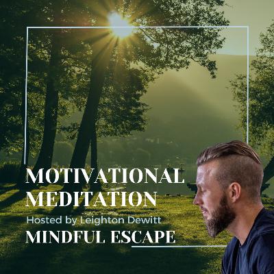 Day 5 of Motivational Meditation - Living a Life of Purpose