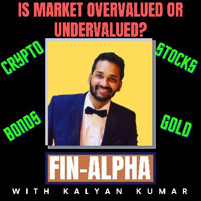 Podcast 29- How to know if the stock market is undervalued or overvalued?