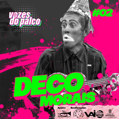 Episódio 2 - Deco Morais Episódio 2 - Deco Morais