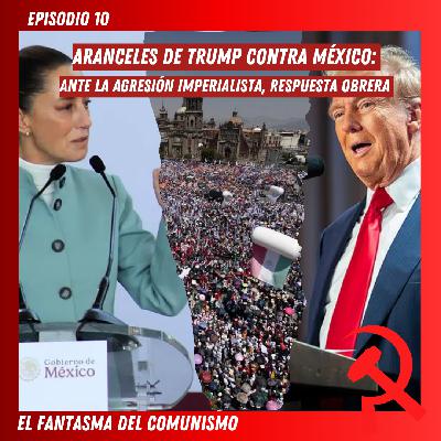 Aranceles de Trump contra México: ante la agresión imperialista, respuesta obrera
