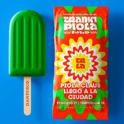 TRANKI PIOLA | Piola Claus llegó a la ciudad | EP 29
