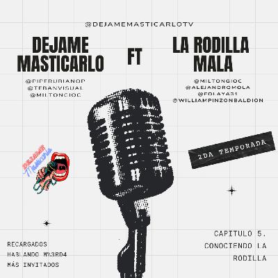 Conociendo la Rodilla ft La Rodilla Mala Conociendo la Rodilla ft La Rodilla Mala