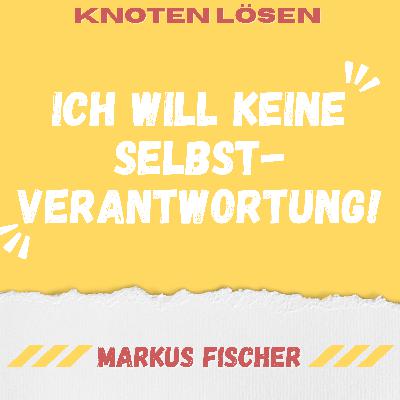 Warum Dir Selbstverantwortung in der Gewaltfreien Kommunikation so schwerfällt Warum Dir Selbstverantwortung in der Gewaltfreien Kommunikation so schwerfällt